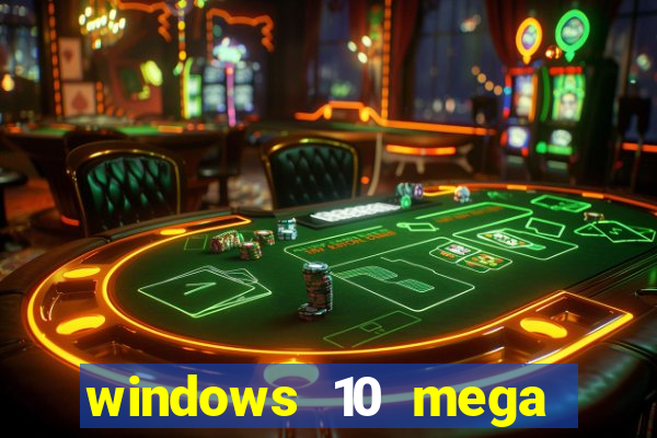 windows 10 mega lite download